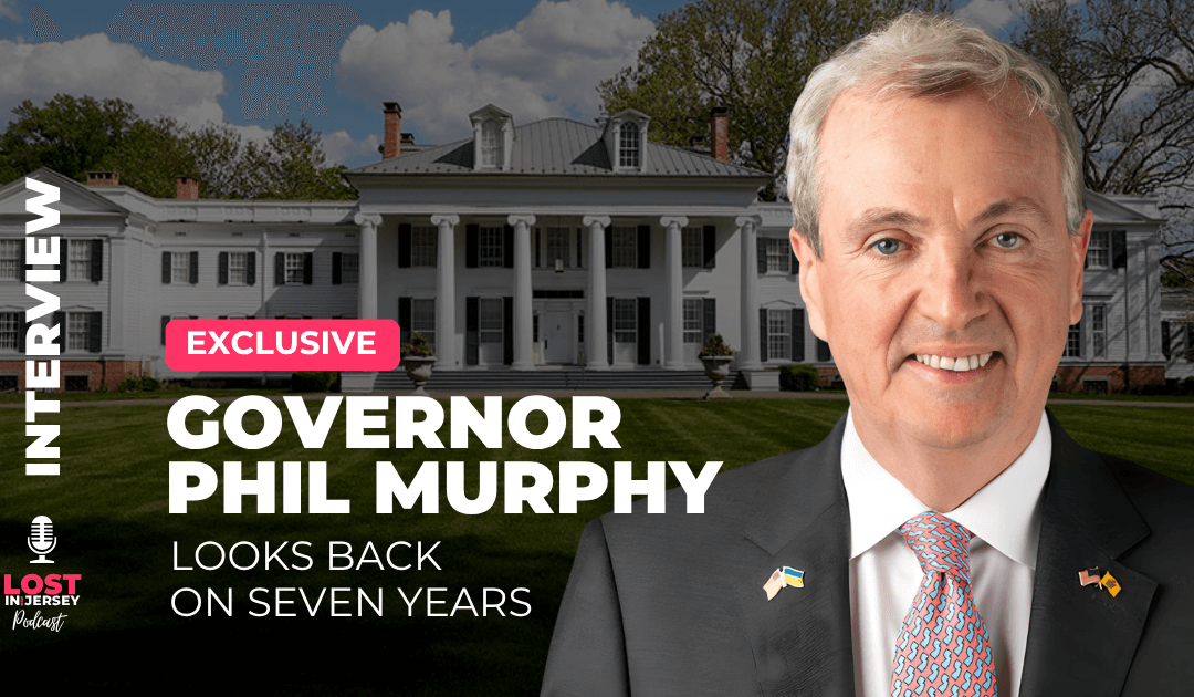 Governor Phil Murphy Reflects on Leadership, Legacy, and What’s Next