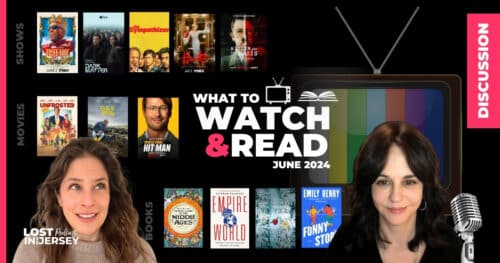 Picks & Skips: What to Watch & Read – June