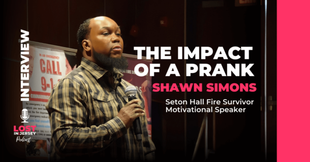 Impact of a Prank – Surviving the Seton Hall Fire – Shawn Simons