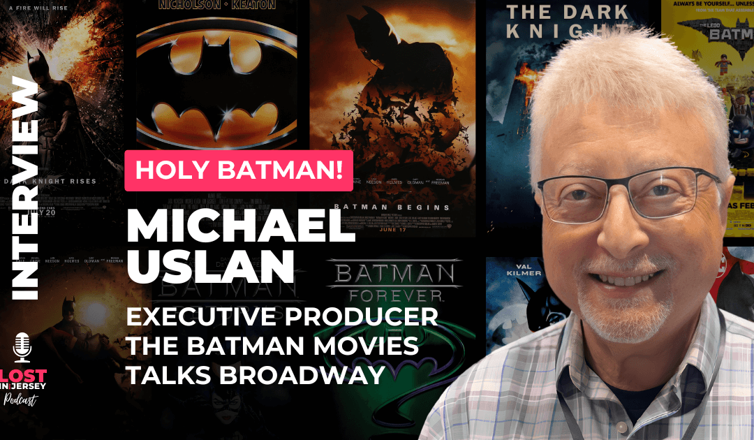 Michael Uslan: From New Jersey to Hollywood
