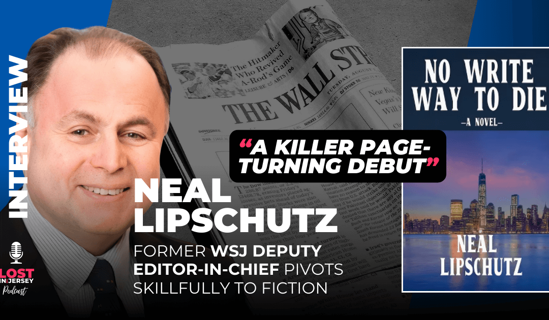 Facts to Fiction: Neal Lipschutz Writes a Killer Debut