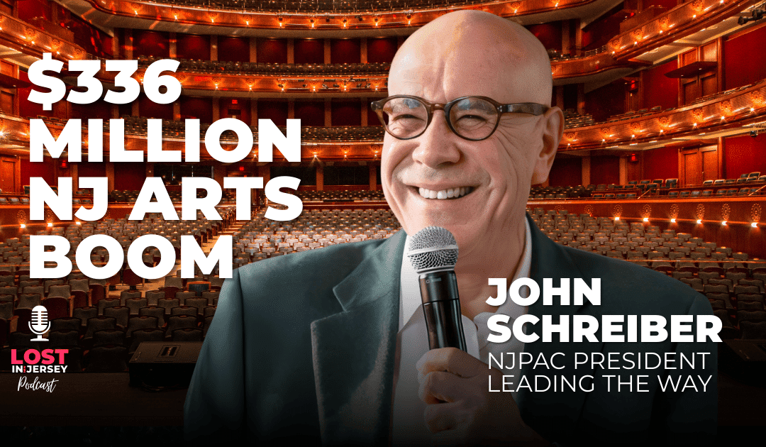 John Schreiber on NJPAC and Newark’s $336M Arts Boom