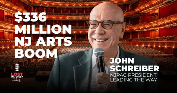 John Schreiber on NJPAC and Newark’s $336M Arts Boom