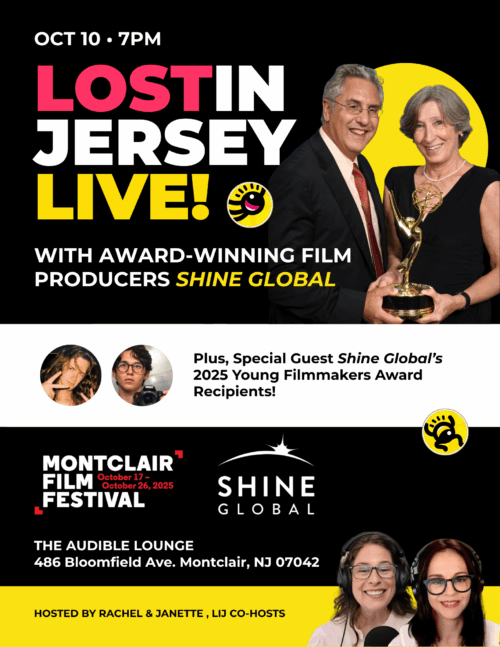 Promotional poster for "Lost in Jersey Live!" with award-winning film producers Shine Global, featuring event details, images of the hosts, and announcement of Montclair Film Festival at The Audible Lounge in Montclair, NJ.